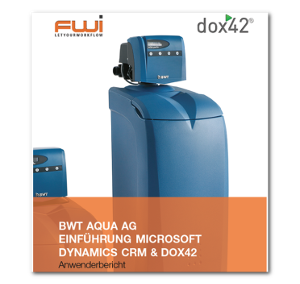Case Study BWT Aqua AG Einführung Microsoft Dynamics CRM und dox42 Case Study FWI dox42 BWT